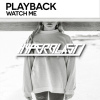 Playback! - Watch Me