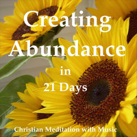 Georgiana Lotfy - Creating Abundance in 21 Days: Christian Meditation with Music