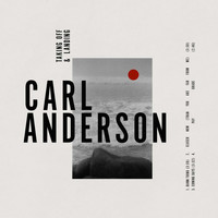 Carl Anderson - Taking Off & Landing