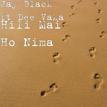 Jay Black (feat. Dee Vaka) - Hili Mai Ho Nima