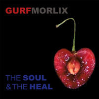 Gurf Morlix - The Soul & the Heal