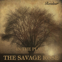 The Savage Rose - In the Plain (Explicit)