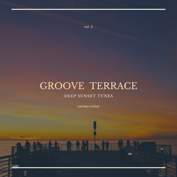 Various Artists - Groove Terrace (Deep Sunset Tunes), Vol. 2