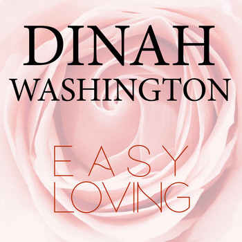 Dinah Washington - Easy Loving
