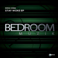 Kikka Vara - Stay Woke EP