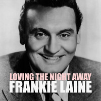 Frankie Laine - Loving The Night Away