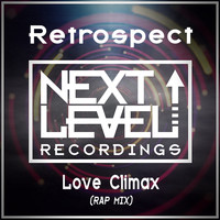 Retrospect - Love Climax (Rap Mix) (Graham Cox & Matty Brown Remix)