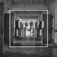 DJ Lugo, Villamizar - Transparencia EP