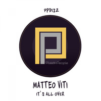 Matteo Viti - Its All Over