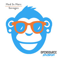 Med In Mars - Savages (Explicit)