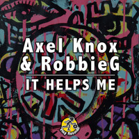 Axel Knox & RobbieG - It Helps Me