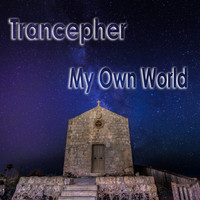Trancepher - My Own World