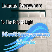 Lemons Everywhere - To The Bright Light