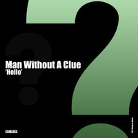 Man Without A Clue - Hello