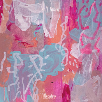 Soft Touch - Dissolve