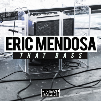 Eric Mendosa - That Bass