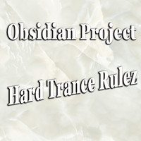 OBSIDIAN Project - Hard Trance Rulez