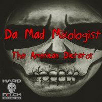 Da Mad Mixologist - The American Dictator