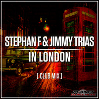 Stephan F & Jimmy Trias - In London (Club Mix)