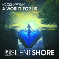 Ross Rayer - A World For Us