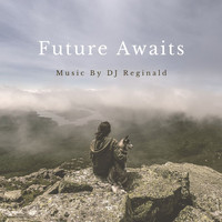 Dj Reginald - The Future Awaits
