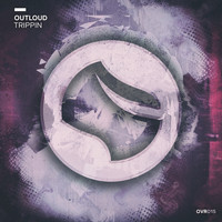 Outloud - Trippin