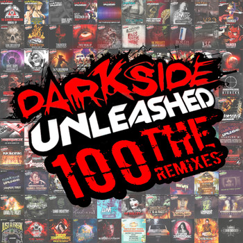 Various Artists - Darkside Unleashed 100: The Remixes (Explicit)