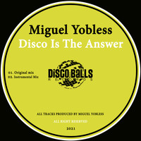 Miguel Yobless - Disco Is The Answer
