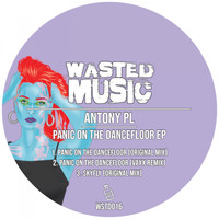 Antony PL - Panic On The Dancefloor EP