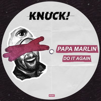 Papa Marlin - Do It Again