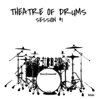 Koen Groeneveld - Theatre Of Drums - Session #1