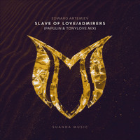Edward Artemiev - Slave Of Love/Admirers (Papulin & TonyLove Mix)