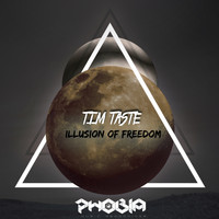 TiM TASTE - Illusion Of Freedom