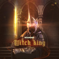 Reverence - Witch King