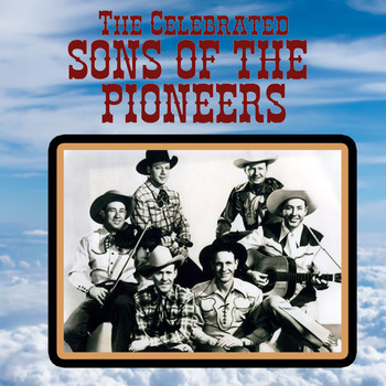 Sons Of The Pioneers - The Celebrated Sons of the Pioneers