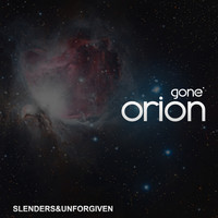 GONE' - Orion