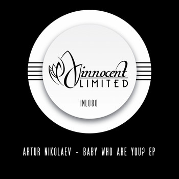 Artur Nikolaev - Baby Who Are You? EP