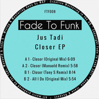 Jus Tadi - Closer EP