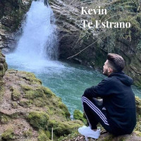 Kevin - Te Estrano