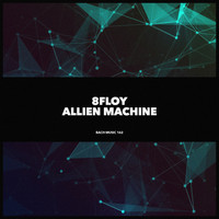 8Floy - Allien Machine