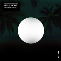 Less Is More - My Airplane