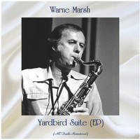 Warne Marsh - Yardbird Suite (EP) (All Tracks Remastered)