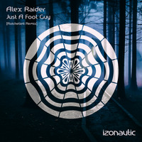 Alex Raider - Just A Fool Guy (Rotchellett Remix)