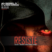 BLOUD - Resiste (David Ismael Remix)