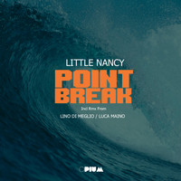 Little Nancy - Point Break