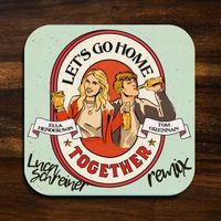 Ella Henderson & Tom Grennan - Let’s Go Home Together (Luca Schreiner Remix)