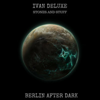 Ivan Deluxe - Stones & Stuff