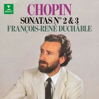 François-René Duchâble - Chopin: Piano Sonatas Nos. 2 "Funeral March" & 3