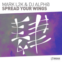 Mark L2K & DJ Alph@ - Spread Your Wings