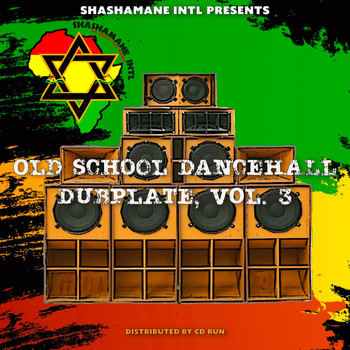 Various Artists - Old School Dancehall Dubplate Mix, Vol. 3 (Shashamane Dubplate [Explicit])